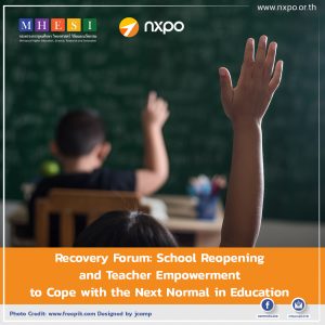Recovery Forum: School Reopening and Teacher Empowerment to Cope with the Next Normal in Education