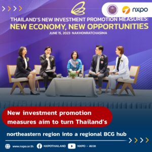 New investment promotion measures aim to turn Thailand’s northeastern region into a regional BCG hub
