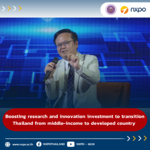 Boosting research and innovation investment to transition Thailand from middle-income to developed country 