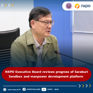 NXPO Executive Board reviews progress of Saraburi Sandbox and manpower development platform 
