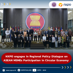 NXPO engages in Regional Policy Dialogue on ASEAN MSMEs Participation in Circular Economy 