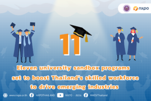 Eleven university sandbox programs set to boost Thailand’s skilled workforce to drive emerging industries 