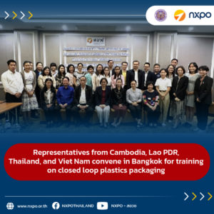 Representatives from Cambodia, Lao PDR, Thailand, and Viet Nam convene in Bangkok for training on closed loop plastics packaging