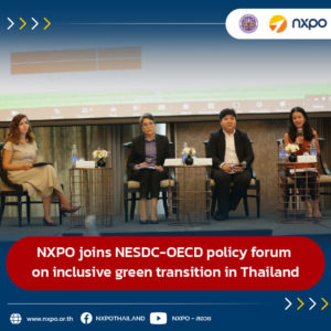 NXPO joins NESDC-OECD policy forum on inclusive green transition in Thailand