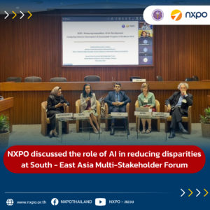 NXPO discussed the role of AI in reducing disparities at South – East Asia Multi-Stakeholder Forum 