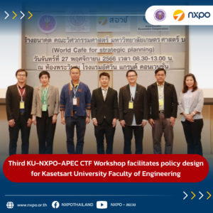 Third KU-NXPO-APEC CTF Workshop facilitates policy design for Kasetsart University Faculty of Engineering 