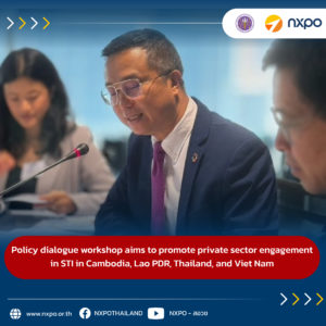 Policy dialogue workshop aims to promote private sector engagement in STI in Cambodia, Lao PDR, Thailand, and Viet Nam 
