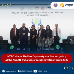 NXPO shares Thailand’s poverty eradication policy at the ASEAN-India Grassroots Innovation Forum 2023  