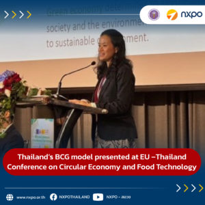Thailand’s BCG model presented at EU – Thailand Conference on Circular Economy and Food Technology 