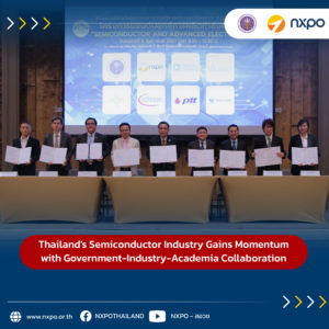 Thailand’s Semiconductor Industry Gains Momentum with Government-Industry-Academia Collaboration