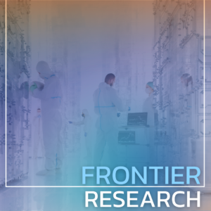 การวิจัยขั้นแนวหน้า (Frontier Research) การวิจัยขั้นแนวหน้า (Frontier Research)