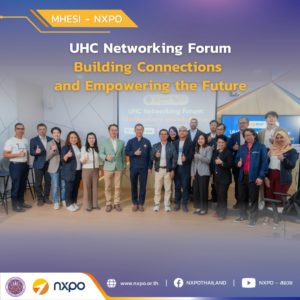 MHESI- NXPO and Thaksin University host UHC Networking Forum