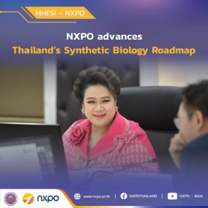 MHESI-NXPO advances Thailand’s Synthetic Biology Roadmap to foster high-value innovation