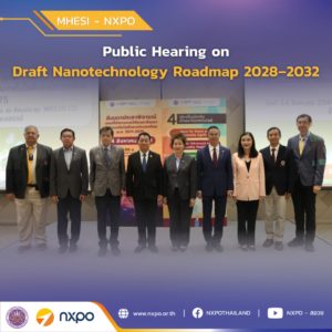 MHESI-NXPO and NANOTEC host public hearing on Draft Nanotechnology Roadmap 2028–2032