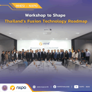 MHESI-NXPO hosts workshop to shape Thailand’s Fusion Technology Roadmap