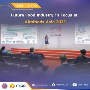 MHESI-NXPO promotes future food industry at Vitafoods Asia 2025