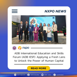 MHESI-NXPO attends ADB International Education and Skills Forum, advocating workforce development for future industries