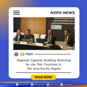 MHESI-NXPO reports TNA project progress at Asia-Pacific TNA Workshop