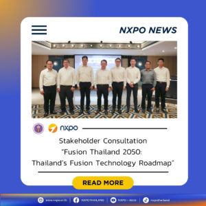 NXPO and TINT host stakeholder consultation on Thailand’s Fusion Technology Roadmap