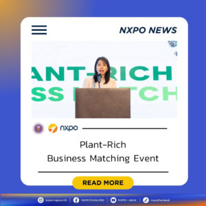 NXPO and SME Thailand host Plant-Rich Business Matching event to strengthen Thailand’s future food ecosystem