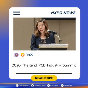 NXPO reaffirms commitment to advancing PCB industry at 2026 Thailand PCB Industry Summit