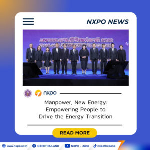 NXPO highlights workforce development policy for Thailand’s energy transition
