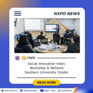 NXPO hosts Social Innovation Index Workshop for universities in Southern Thailand