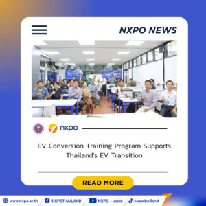 NXPO and KMUTT jointly launch EV Conversion Training Program to support Thailand’s EV transition