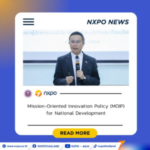 NXPO promotes Mission-Oriented Innovation Policy (MOIP) to transform national challenges into concrete missions