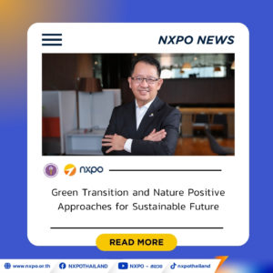 NXPO promotes green transition and nature positive approaches to build a sustainable future